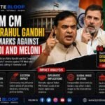 Bytebloop.com Bytebloop Assam CM Slams Rahul Gandhi Over Remarks Against PM Modi and Meloni