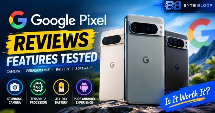Google-Pixel-Reviews-Bytebloop